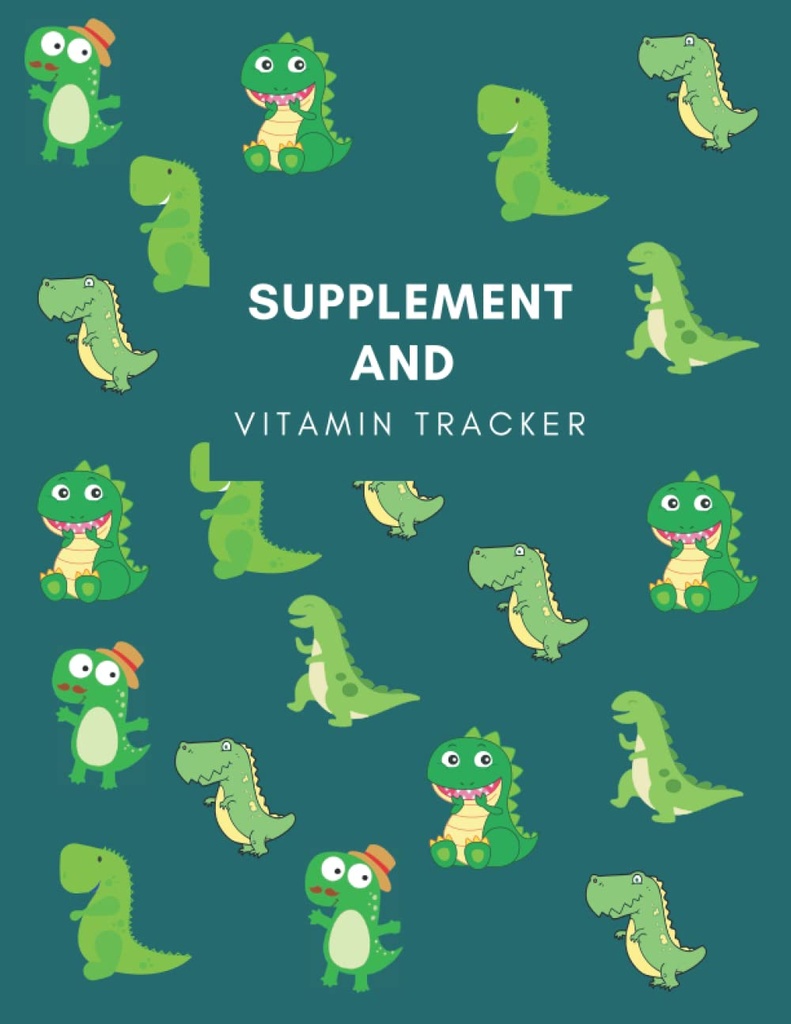 Supplement And Vitamin Tracker: Track Daily Intake Of Supplements/Vitamins/Medications Including Dosage And Time With This Undated Medication Logbook, ... Women, Grandma, Girls, Nurses & Caregivers