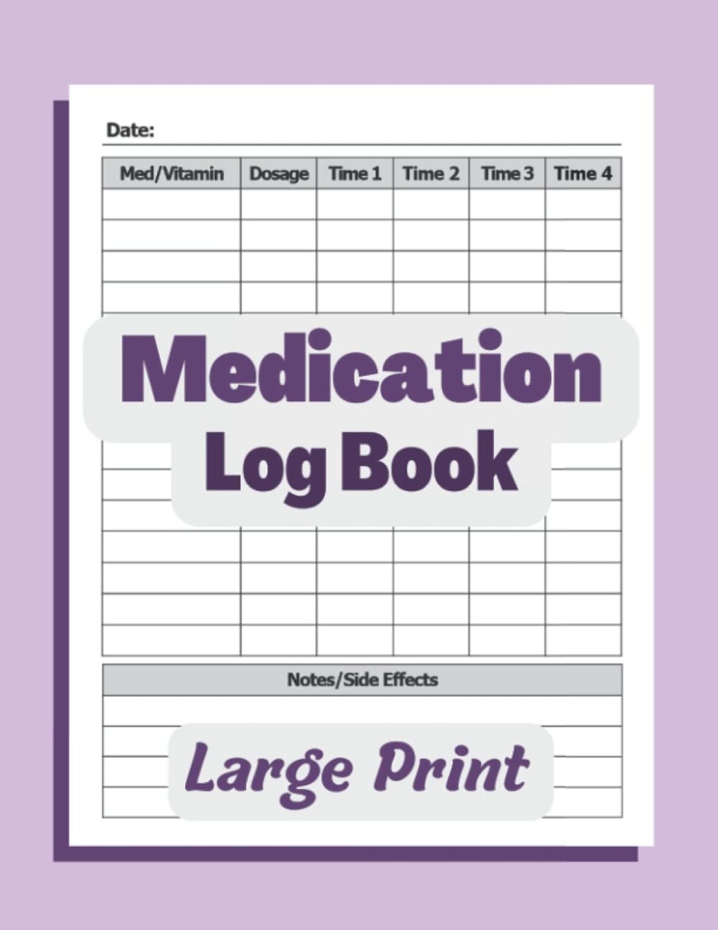Medication Log Book: Simple Logbook To Record Medicines, Vitamins, and/or Supplements Daily. Log Multiple Doses and Side Effects. 8.5x11 Pill Tracker ... and All Ages or Nurses/Caregivers. Purple.