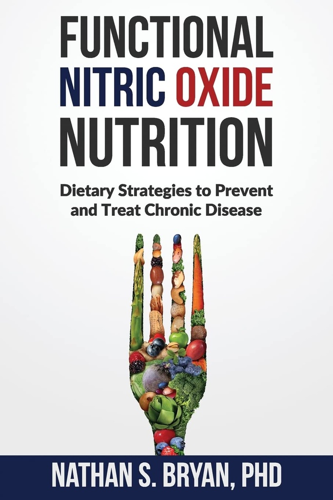 Nutrición funcional del óxido nítrico: Estrategias dietéticas para prevenir y tratar la enfermedad crónica
