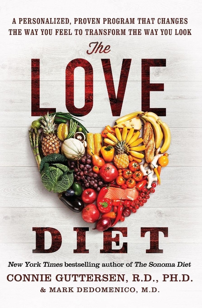 La dieta del amor: un programa personalizado y probado que cambia la forma en que te sientes para transformar la forma en que miras