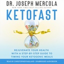 KetoFast: Rejuvenece tu salud con una guía paso a paso para ajustar tus comidas Ketogénicas