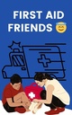 First Aid Friends: Basic First Aid Knowledge for Kids and Young Adults (English Edition)