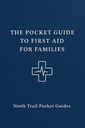 The Pocket Guide to First Aid for Families (The Pocket Guides Collection) (English Edition)