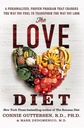 La dieta del amor: un programa personalizado y probado que cambia la forma en que te sientes para transformar la forma en que miras